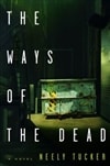 Tucker, Neely / Ways Of The Dead, The / Signed First Edition Book