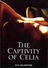 Blue Moon Books Valentine, M.S. / Captivity of Celia, The / First Edition Book