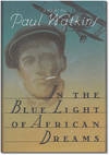 unknown Watkins, Paul / In the Blue Light of African Dreams / First Edition Book