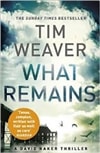Michael Joseph Weaver, Tim / What Remains / Signed First Edition UK Book