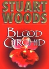unknown Woods, Stuart / Blood Orchid / First Edition Book