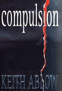 Compulsion | Ablow, Keith | Signed First Edition Book