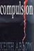 Compulsion | Ablow, Keith | Signed First Edition Book