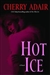 Adair, Cherry | Hot Ice | Unsigned First Edition Copy