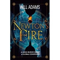 Newton's Fire | Adams, Will | Signed 1st Edition Thus UK Trade Paper Book