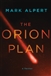 Orion Plan, The | Alpert, Mark | Signed First Edition Book