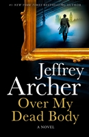 Archer, Jeffrey | Over My Dead Body | Signed First Edition Book