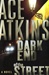 Dark End of the Street | Atkins, Ace | Signed First Edition Book