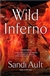 Ault, Sandi | Wild Inferno | Signed First Edition Copy