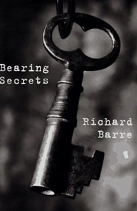 Bearing Secrets | Barre, Richard | Signed First Edition Book