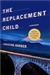 Barber, Christine | Replacement Child, The | Signed First Edition Copy