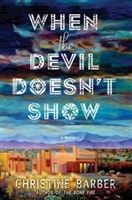 When The Devil Doesn't Show | Barber, Christine | Signed First Edition Book