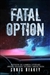 Beakey, Chris | Fatal Option | Signed First Edition Copy