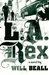 L.A. Rex | Beall, Will | First Edition Book