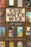 You Get What You Pay For | Beinhart, Larry | First Edition Book