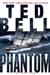 Bell, Ted | Phantom | Signed First Edition Copy