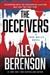 Berenson, Alex | Deceivers, The | Signed First Edition Copy