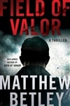 Field of Valor | Betley, Matthew | Signed First Edition Book