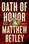 Oath of Honor | Betley, Matthew | Signed First Edition Book