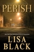 Black, Lisa | Perish | Signed First Edition Copy