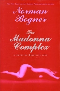 Madonna Complex, The | Bogner, Norman | First Edition Book