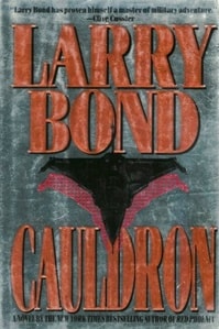 Cauldron | Bond, Larry | Signed First Edition Book