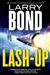 Bond, Larry | Lash-Up | Signed First Edition Copy