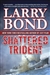 Bond, Larry | Shattered Trident | Signed First Edition Copy