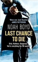 Last Chance to Die | Boyd, Noah | Signed 1st Edition Thus UK Trade Paper Book