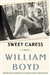 Sweet Caress | Boyd, William | Signed First Edition Book