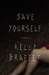 Save Yourself | Braffet, Kelly | Signed First Edition Book