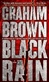 Black Rain | Brown, Graham | Signed 1st Edition Mass Market Paperback Book