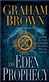 Eden Prophecy | Brown, Graham | Signed 1st Edition Mass Market Paperback Book