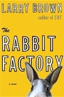 Rabbit Factory, The | Brown, Larry | Signed  First Edition Book