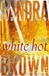 Brown, Sandra | White Hot | Signed First Edition Copy