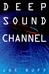 Deep Sound Channel | Buff, Joe | First Edition Book