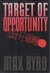 Byrd, Max | Target of Opportunity | Unsigned First Edition Copy