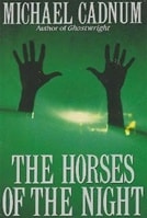 Horses of the Night, The | Cadnum, Michael | Signed First Edition Book