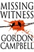 Missing Witness | Campbell, Gordon | Signed First Edition Book