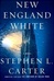 Carter, Stephen L. | New England White | Signed First Edition Copy