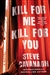 Cavanagh, Steve | Kill for Me, Kill for You | Signed First Edition Book