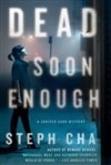 Dead Soon Enough | Cha, Steph | Signed First Edition Book