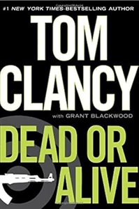 Clancy, Tom |  Dead or Alive | Signed First Edition Book