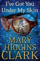 I've Got You Under My Skin | Clark, Mary Higgins | Signed First Edition Book