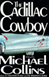 Cadillac Cowboy, The | Collins, Michael (Lynds, Dennis) | First Edition Book