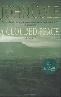 Clouded Peace, A | Cole, John | First Edition UK Book