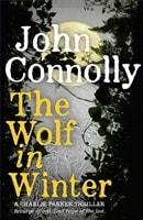 Wolf in Winter, The | Connolly, John | Signed First Edition UK Book