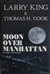 Moon Over Manhattan | Cook, Thomas H. & King, Larry | Signed First Edition Book