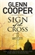 Cooper, Glenn | Sign of the Cross | Signed First Edition Copy