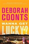 Wanna Get Lucky? | Coonts, Deborah | Signed First Edition Book